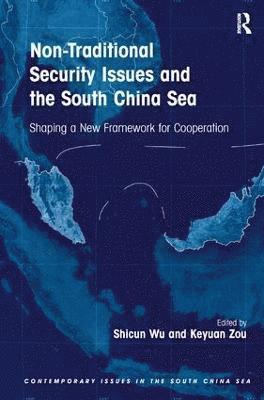 Non-Traditional Security Issues and the South China Sea (inbunden)