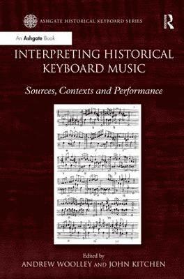 Interpreting Historical Keyboard Music (inbunden)