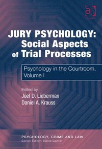 Jury Psychology: Social Aspects of Trial Processes (e-bok)