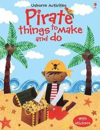 Pirate things to make and do (hftad)
