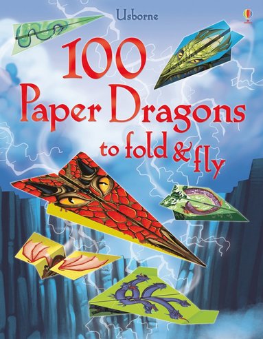 100 Paper Dragons to Fold and Fly (hftad)