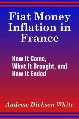 Fiat Money Inflation in France (inbunden)