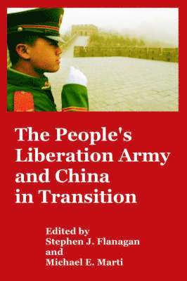 The People's Liberation Army and China in Transition (hftad)