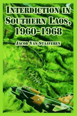 Interdiction in Southern Laos, 1960-1968 (hftad)
