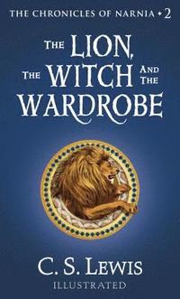 The Lion, the Witch and the Wardrobe (inbunden)