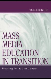 Mass Media Education in Transition (e-bok)