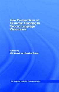 New Perspectives on Grammar Teaching in Second Language Classrooms (e-bok)