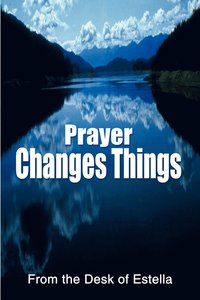 Prayer Changes Things (häftad)