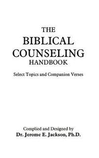 The Biblical Counseling Handbook (hftad)