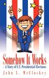 Somehow it Works: - A Story of U.S. Presidential Elections