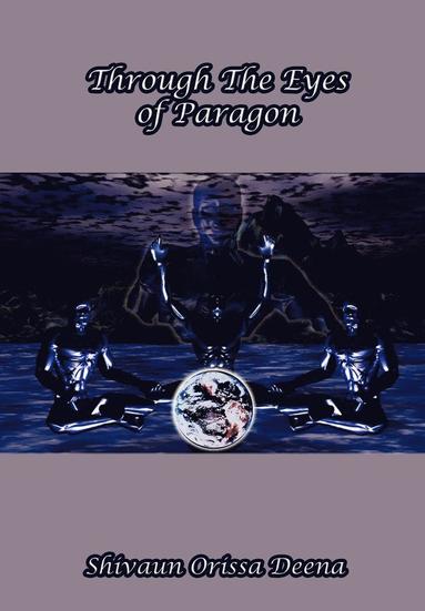 Through the Eyes of Paragon (inbunden)