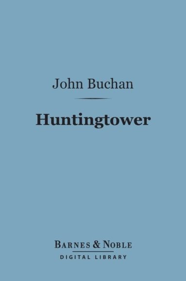 Huntingtower (Barnes & Noble Digital Library) (e-bok)