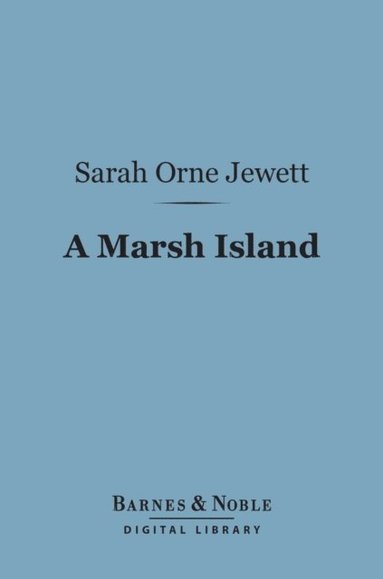 Marsh Island (Barnes & Noble Digital Library) (e-bok)