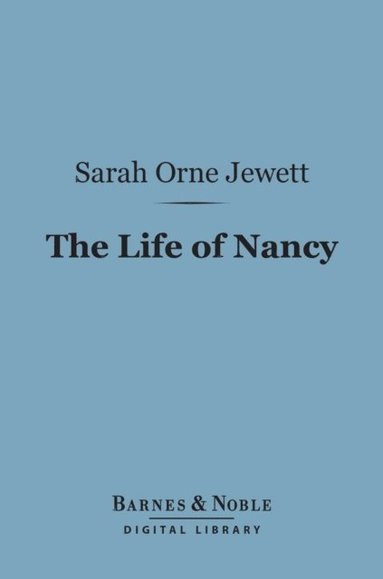 Life of Nancy (Barnes & Noble Digital Library) (e-bok)