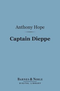 Captain Dieppe (Barnes & Noble Digital Library) (e-bok)