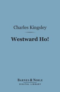 Westward Ho! (Barnes & Noble Digital Library) (e-bok)