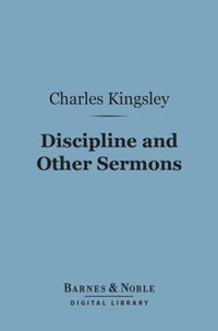 Discipline and Other Sermons (Barnes & Noble Digital Library) (e-bok)