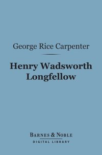Henry Wadsworth Longfellow (Barnes & Noble Digital Library) (e-bok)