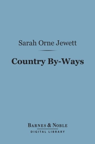 Country By-Ways (Barnes & Noble Digital Library) (e-bok)