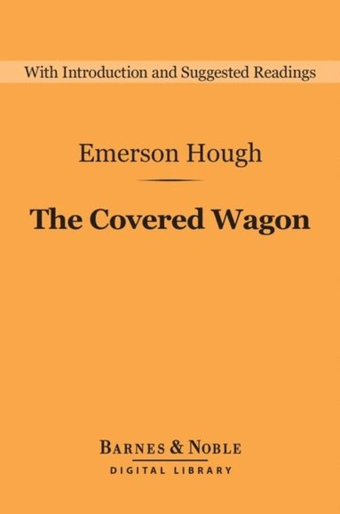 Covered Wagon (Barnes & Noble Digital Library) (e-bok)