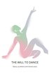 Will to Dance: Based on the Life Story of How Dorene Lewis Has Overcome