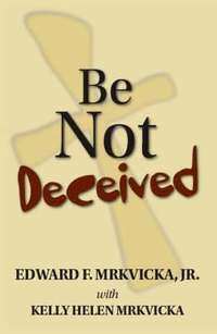 Be Not Deceived (häftad)