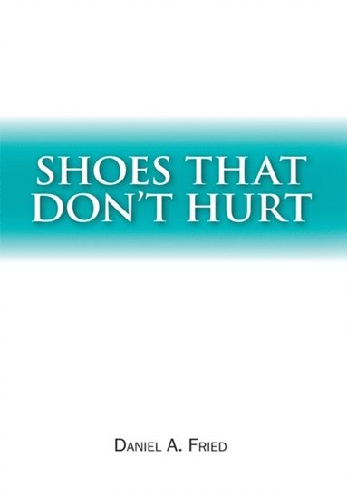 Shoes That Don't Hurt (e-bok)