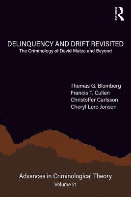 Delinquency and Drift Revisited, Volume 21 (inbunden)