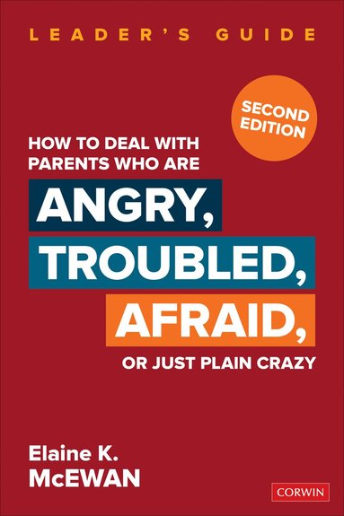 How to Deal With Parents Who Are Angry, Troubled, Afraid, or Just Plain Crazy (h�ftad)