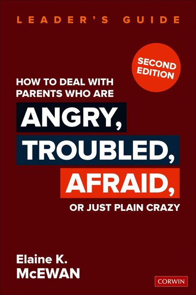How to Deal With Parents Who Are Angry, Troubled, Afraid, or Just Plain Crazy (h�ftad)