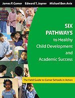 Six Pathways to Healthy Child Development and Academic Success (inbunden)