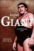 Andre the Giant: A Legendary Life a Legendary Life (Original)