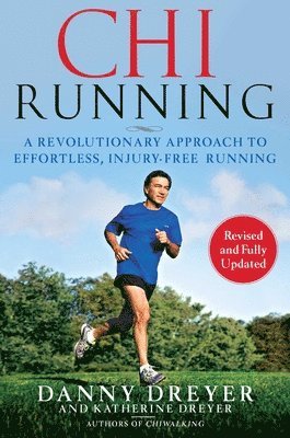 Chirunning: A Revolutionary Approach to Effortless, Injury-Free Running (h�ftad)