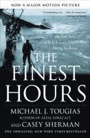 The Finest Hours: The True Story of the U.S. Coast Guard's Most Daring Sea Rescue (häftad)