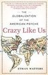 Crazy Like Us