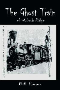 The Ghost Train of Wabash Ridge (hftad)