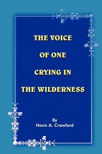 The Voice of One Crying in the Wilderness (häftad)