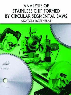 Analysis of Stainless Chip Formed by Circular Segmental Saws (h�ftad)