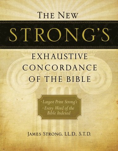 New Strong's Exhaustive Concordance of the Bible (häftad)