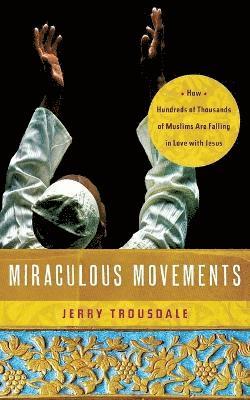 Miraculous Movements (häftad)