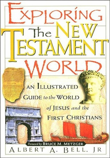 Exploring the New Testament World (e-bok)