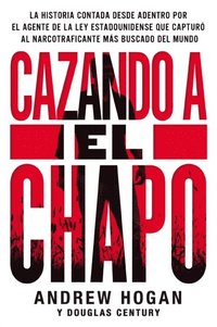 Cazando a El Chapo (e-bok)