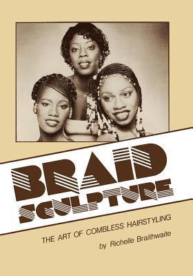 Braid Sculpture: The Art of Combless Hairstyling (hftad)