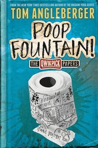 The Qwikpick Papers: Poop Fountain! (inbunden)