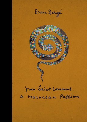 Yves Saint Laurent: a Moroccan Passion (hftad)