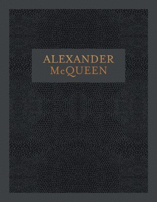 Alexander McQueen: Inside the Creative Mind of a Legendary Fashion Designer (häftad)