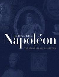 Napoleon: A Private View (inbunden)