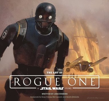 The Art of Rogue One: A Star Wars Story (häftad)