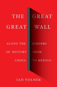 The Great Great Wall (inbunden)