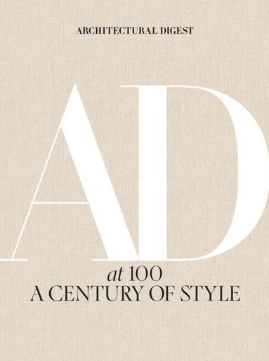 Architectural Digest at 100: A Century of Style (inbunden)